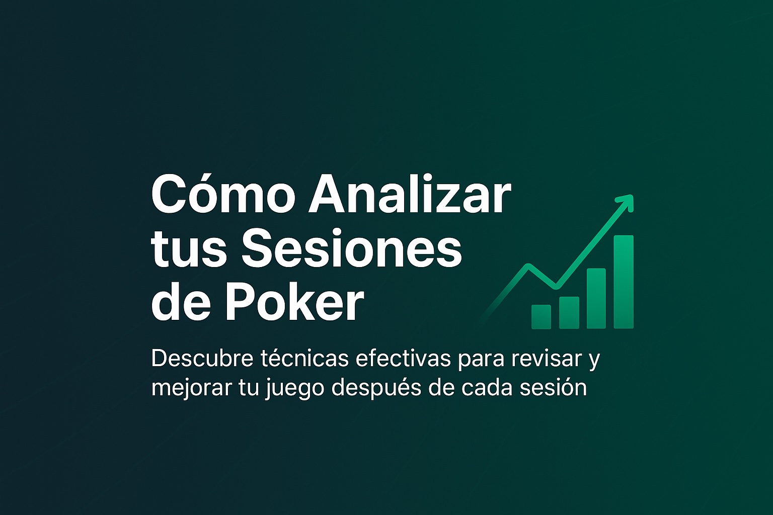 Cómo Analizar tus Sesiones de Poker Correctamente