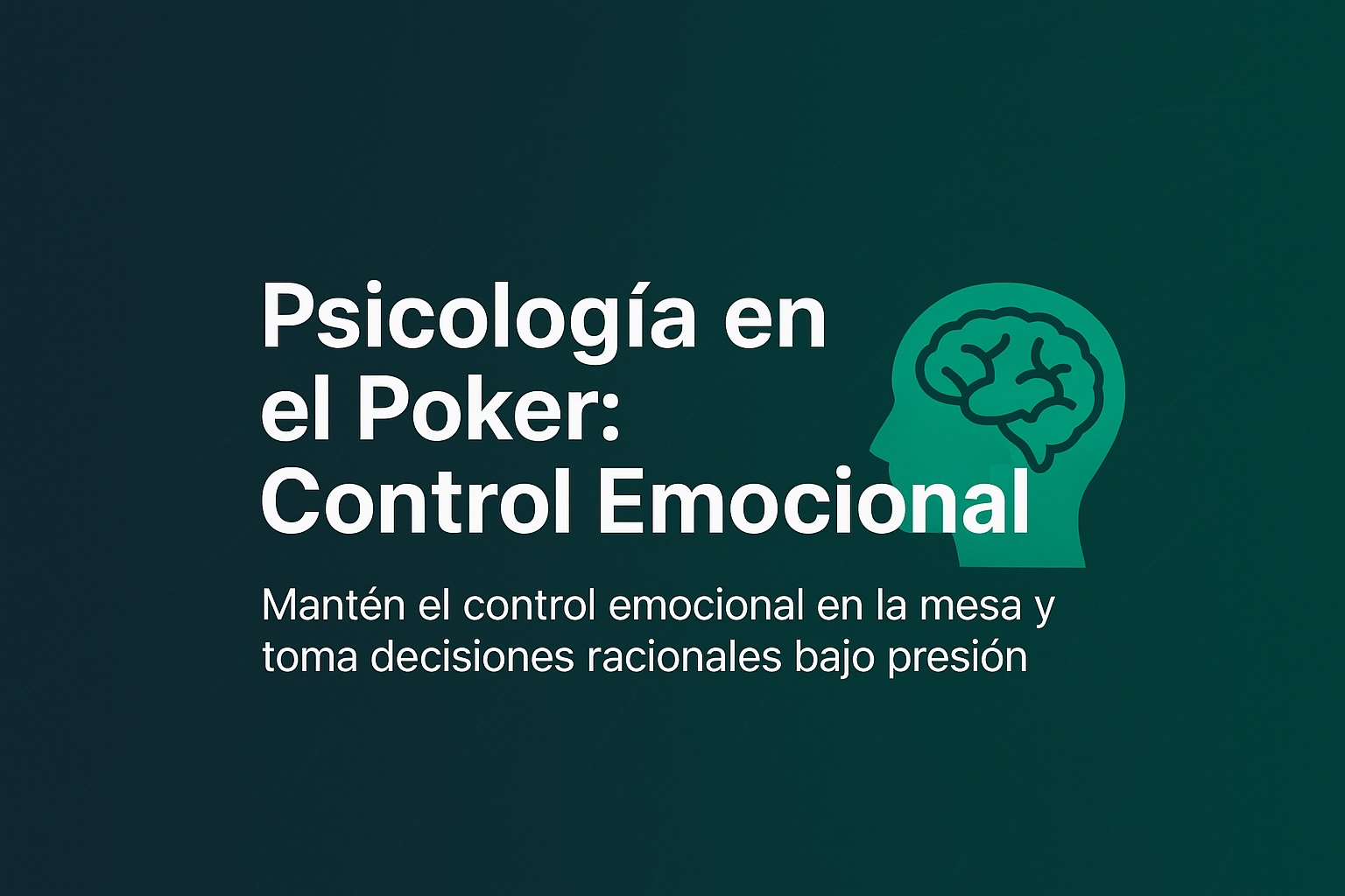 Psicología del Poker: Control Emocional y Tilt